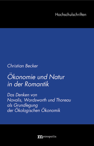 Buchcover Ökonomie und Natur in der Romantik | Christian Becker | EAN 9783895184390 | ISBN 3-89518-439-X | ISBN 978-3-89518-439-0