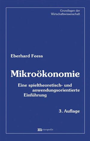 Buchcover Mikroökonomie | Eberhard Feess | EAN 9783895184918 | ISBN 3-89518-491-8 | ISBN 978-3-89518-491-8