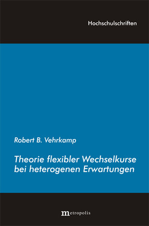 Buchcover Theorie flexibler Wechselkurse bei heterogenen Erwartungen | Robert B Vehrkamp | EAN 9783895185311 | ISBN 3-89518-531-0 | ISBN 978-3-89518-531-1