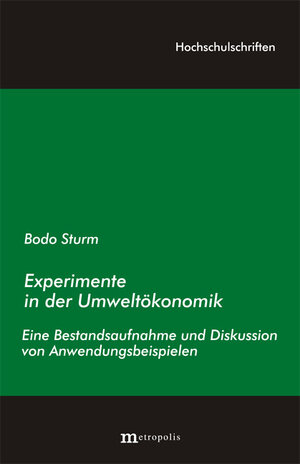 Buchcover Experimente in der Umweltökonomik | Bodo Sturm | EAN 9783895185410 | ISBN 3-89518-541-8 | ISBN 978-3-89518-541-0