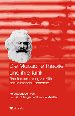 Buchcover Die Marxsche Theorie und ihre Kritik  | EAN 9783895187025 | ISBN 3-89518-702-X | ISBN 978-3-89518-702-5