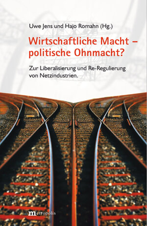 Buchcover Wirtschaftliche Macht - politische Ohnmacht? | Uwe Jens | EAN 9783895187667 | ISBN 3-89518-766-6 | ISBN 978-3-89518-766-7