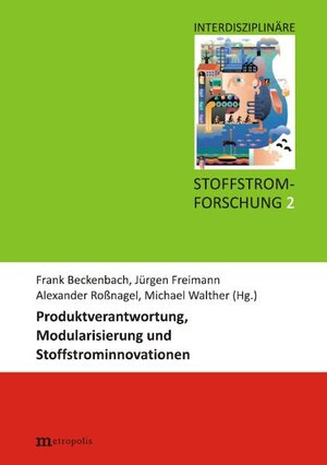 Buchcover Produktverantwortung, Modularisierung und Stoffstrominnovationen  | EAN 9783895188268 | ISBN 3-89518-826-3 | ISBN 978-3-89518-826-8