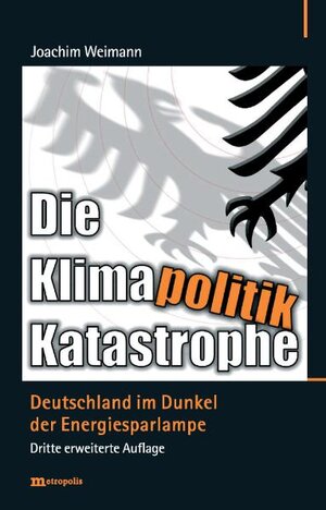 Buchcover Die Klimapolitik-Katastrophe | Joachim Weimann | EAN 9783895188459 | ISBN 3-89518-845-X | ISBN 978-3-89518-845-9