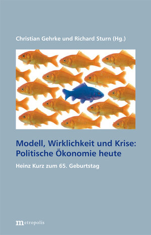 Buchcover Modell, Wirklichkeit und Krise: Politische Ökonomie heute  | EAN 9783895188831 | ISBN 3-89518-883-2 | ISBN 978-3-89518-883-1