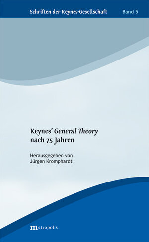 Buchcover Keynes' General Theory nach 75 Jahren  | EAN 9783895188879 | ISBN 3-89518-887-5 | ISBN 978-3-89518-887-9
