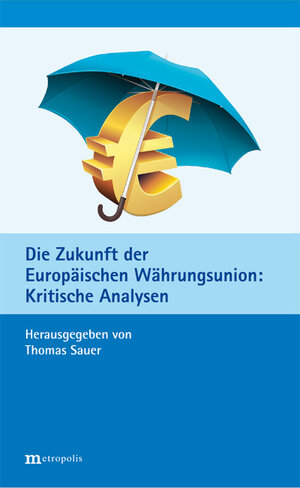 Buchcover Die Zukunft der Europäischen Währungsunion  | EAN 9783895189265 | ISBN 3-89518-926-X | ISBN 978-3-89518-926-5
