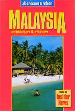 Abenteuer und Reisen, Malaysia