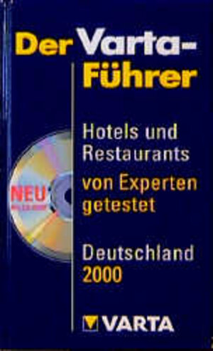 Der Varta- Führer Deutschland 2000. Hotels und Restaurants von Experten getestet