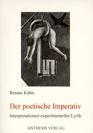 Buchcover Der poetische Imperativ | Renate Kühn | EAN 9783895281501 | ISBN 3-89528-150-6 | ISBN 978-3-89528-150-1