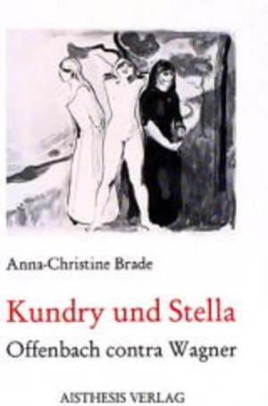 Kundry und Stella. Offenbach contra Wagner