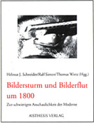 Buchcover Bildersturm und Bilderflut um 1800  | EAN 9783895282690 | ISBN 3-89528-269-3 | ISBN 978-3-89528-269-0