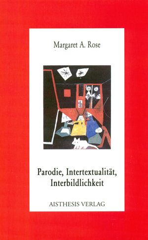 Buchcover Parodie, Intertextualität, Interbildlichkeit | Margaret A Rose | EAN 9783895285233 | ISBN 3-89528-523-4 | ISBN 978-3-89528-523-3