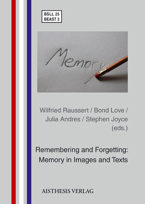 Buchcover Remembering and Forgetting: Memory in Images and Texts | Julia Andres | EAN 9783895287787 | ISBN 3-89528-778-4 | ISBN 978-3-89528-778-7