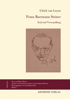 Buchcover Franz Baermann Steiner | Ulrich van Loyen | EAN 9783895287886 | ISBN 3-89528-788-1 | ISBN 978-3-89528-788-6