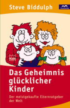 Buchcover Das Geheimnis glücklicher Kinder | Steve Biddulph | EAN 9783895300820 | ISBN 3-89530-082-9 | ISBN 978-3-89530-082-0