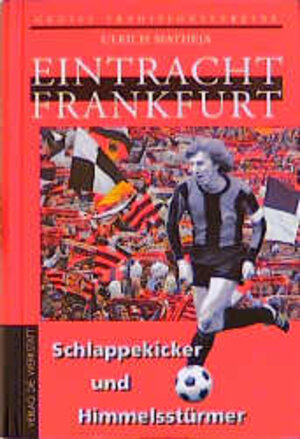 Buchcover Eintracht Frankfurt | Ulrich Matheja | EAN 9783895332227 | ISBN 3-89533-222-4 | ISBN 978-3-89533-222-7