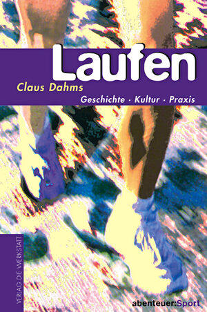 Buchcover Laufen | Claus Dahms | EAN 9783895333132 | ISBN 3-89533-313-1 | ISBN 978-3-89533-313-2