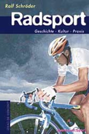 Buchcover Radsport | Ralf Schröder | EAN 9783895333644 | ISBN 3-89533-364-6 | ISBN 978-3-89533-364-4