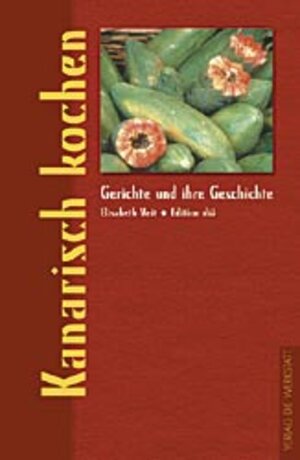 Buchcover Kanarisch kochen | Elisabeth Veit | EAN 9783895333682 | ISBN 3-89533-368-9 | ISBN 978-3-89533-368-2