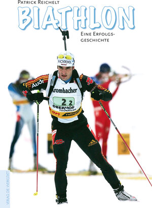 Biathlon. Eine Erfolgsgeschichte