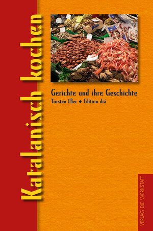 Buchcover Katalanisch kochen | Torsten Esser | EAN 9783895335648 | ISBN 3-89533-564-9 | ISBN 978-3-89533-564-8