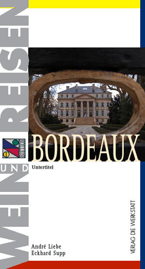 Buchcover Bordeaux | Britta Wiegelmann | EAN 9783895336324 | ISBN 3-89533-632-7 | ISBN 978-3-89533-632-4