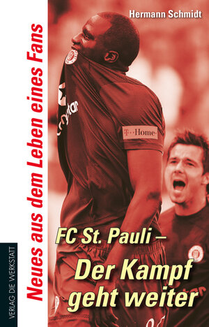 Buchcover FC St. Pauli - Der Kampf geht weiter | Hermann Schmidt | EAN 9783895336744 | ISBN 3-89533-674-2 | ISBN 978-3-89533-674-4