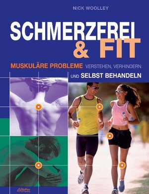 Buchcover Schmerzfrei & Fit | Nick Woolley | EAN 9783895337420 | ISBN 3-89533-742-0 | ISBN 978-3-89533-742-0