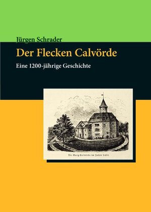 Buchcover Der Flecken Calvörde | Jürgen Schrader | EAN 9783895338083 | ISBN 3-89533-808-7 | ISBN 978-3-89533-808-3