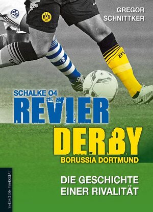 Buchcover Revier-Derby | Gregor Schnittker | EAN 9783895338182 | ISBN 3-89533-818-4 | ISBN 978-3-89533-818-2