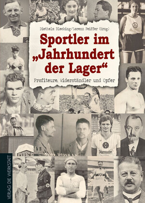 Buchcover Sportler im „Jahrhundert der Lager“  | EAN 9783895338724 | ISBN 3-89533-872-9 | ISBN 978-3-89533-872-4