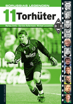 Buchcover Borussias Legenden: 11 Torhüter | Markus Aretz | EAN 9783895338991 | ISBN 3-89533-899-0 | ISBN 978-3-89533-899-1