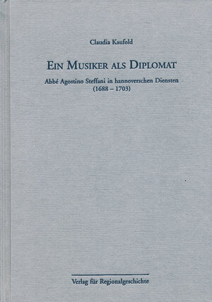 Buchcover Ein Musiker als Diplomat | Claudia Kaufold | EAN 9783895341953 | ISBN 3-89534-195-9 | ISBN 978-3-89534-195-3