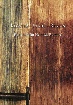Buchcover Kloster – Stadt – Region  | EAN 9783895344602 | ISBN 3-89534-460-5 | ISBN 978-3-89534-460-2