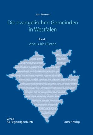 Buchcover Die evangelischen Gemeinden in Westfalen | Jens Murken | EAN 9783895347504 | ISBN 3-89534-750-7 | ISBN 978-3-89534-750-4