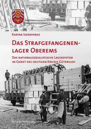 Buchcover Das Strafgefangenenlager Oberems | Karina Isernhinke | EAN 9783895348938 | ISBN 3-89534-893-7 | ISBN 978-3-89534-893-8