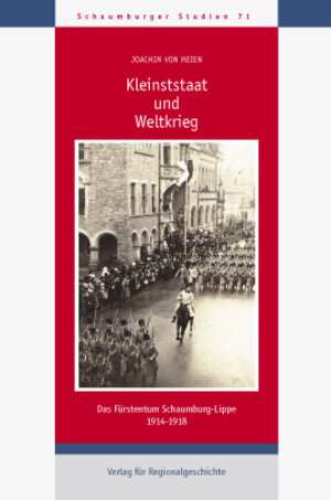 Buchcover Kleinststaat und Weltkrieg | Joachim von Meien | EAN 9783895349010 | ISBN 3-89534-901-1 | ISBN 978-3-89534-901-0