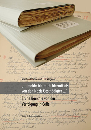 Buchcover »... melde ich mich hiermit als von den Nazis Geschädigter ...« | Reinhard Rohde | EAN 9783895349805 | ISBN 3-89534-980-1 | ISBN 978-3-89534-980-5