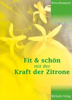 Buchcover Fit & Schön mit der Kraft der Zitrone | Petra Neumayer | EAN 9783895391729 | ISBN 3-89539-172-7 | ISBN 978-3-89539-172-9