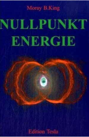 Buchcover Nullpunktenergie | Moray B King | EAN 9783895392320 | ISBN 3-89539-232-4 | ISBN 978-3-89539-232-0