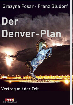 Buchcover Der Denver-Plan | Grazyna Fosar | EAN 9783895393921 | ISBN 3-89539-392-4 | ISBN 978-3-89539-392-1