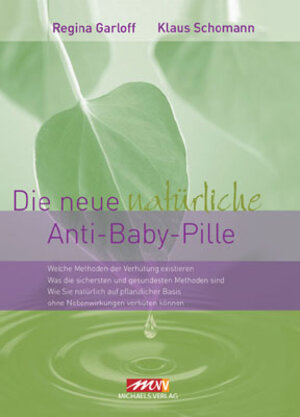 Buchcover Die neue natürliche Anti-Baby-Pille | Regina Garloff | EAN 9783895393945 | ISBN 3-89539-394-0 | ISBN 978-3-89539-394-5