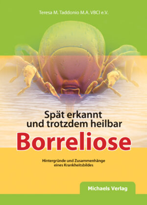 Buchcover Spät erkannt und trotzdem heilbar z.B. Borreliose | Teresa M Taddonio | EAN 9783895394768 | ISBN 3-89539-476-9 | ISBN 978-3-89539-476-8