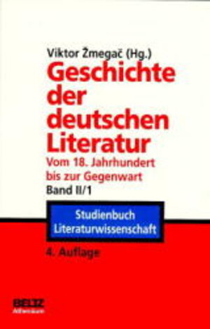 Geschichte der deutschen Literatur vom 18. Jahrhundert bis zur Gegenwart, Band II / 1