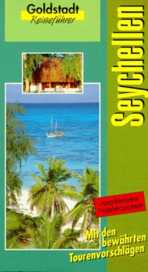 Seychellen. Goldstadt-Reiseführer