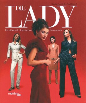 Die Lady: Handbuch der klassischen Damenmode