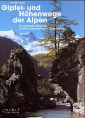 Gipfel- und Höhenwege der Alpen: Die schönsten Bergziele