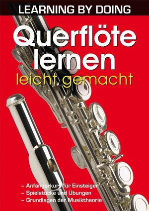 Buchcover Querflöte lernen leicht gemacht | Arne Schwarzholz | EAN 9783895556647 | ISBN 3-89555-664-5 | ISBN 978-3-89555-664-7