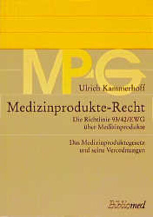 Buchcover Medizinprodukte-Recht | Ulrich Kammerhoff | EAN 9783895560156 | ISBN 3-89556-015-4 | ISBN 978-3-89556-015-6